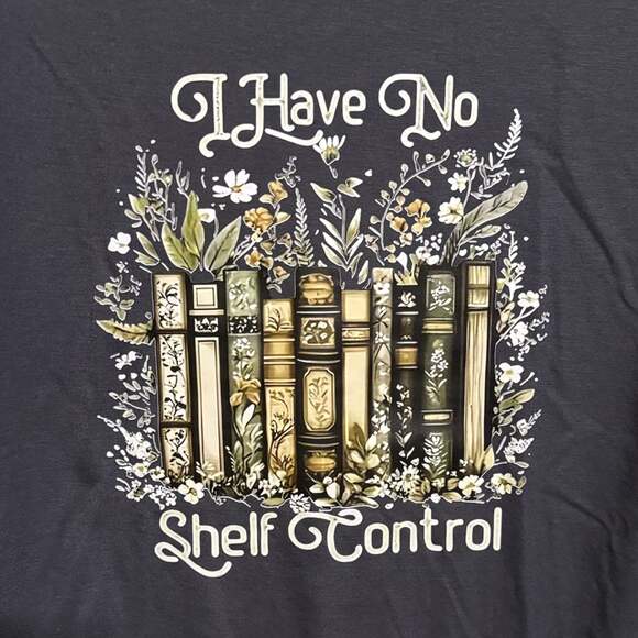 Generic Tops - Size Large ‘I Have No Shelf Control’ Custom Graphic Unisex T-Shirt